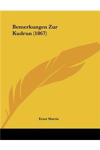 Bemerkungen Zur Kudrun (1867)