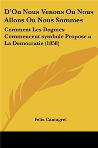 D'Ou Nous Venons Ou Nous Allons Ou Nous Sommes