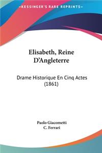 Elisabeth, Reine D'Angleterre