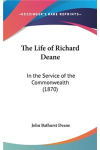 The Life of Richard Deane