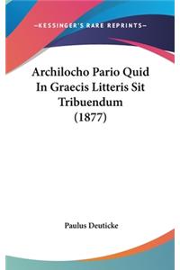 Archilocho Pario Quid in Graecis Litteris Sit Tribuendum (1877)