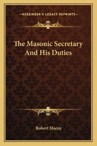 Masonic Secretary And His Duties
