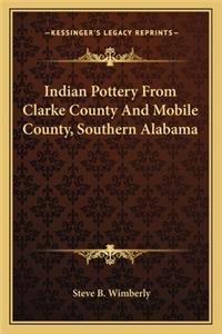 Indian Pottery from Clarke County and Mobile County, Southern Alabama