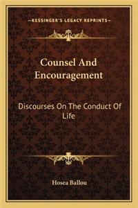 Counsel and Encouragement