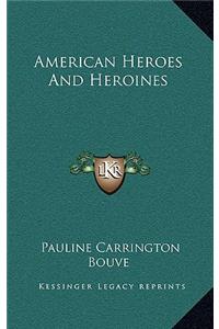 American Heroes and Heroines