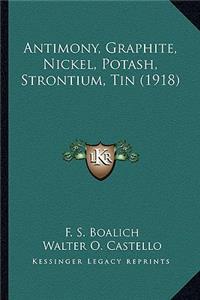 Antimony, Graphite, Nickel, Potash, Strontium, Tin (1918)
