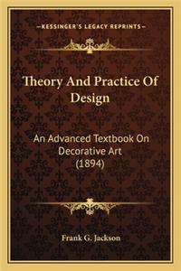 Theory and Practice of Design