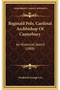 Reginald Pole, Cardinal Archbishop of Canterbury