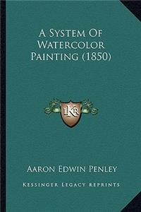 System of Watercolor Painting (1850)
