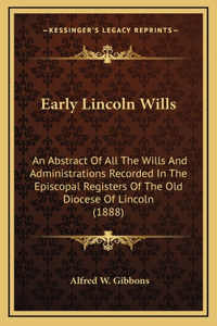 Early Lincoln Wills