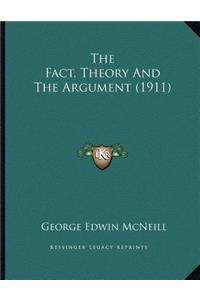 The Fact, Theory And The Argument (1911)