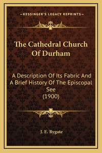 The Cathedral Church Of Durham