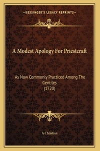 A Modest Apology For Priestcraft