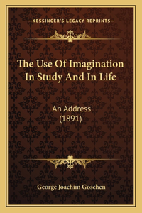 Use Of Imagination In Study And In Life