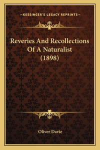 Reveries And Recollections Of A Naturalist (1898)