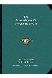 The Mastersingers Of Nuremberg (1904)