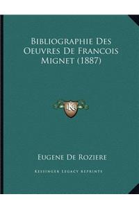 Bibliographie Des Oeuvres De Francois Mignet (1887)
