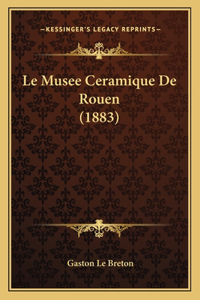 Le Musee Ceramique De Rouen (1883)