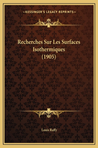 Recherches Sur Les Surfaces Isothermiques (1905)