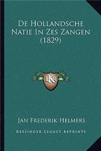De Hollandsche Natie In Zes Zangen (1829)