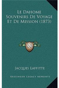 Dahome Souvenirs De Voyage Et De Mission (1873)