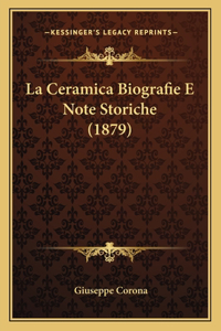 La Ceramica Biografie E Note Storiche (1879)