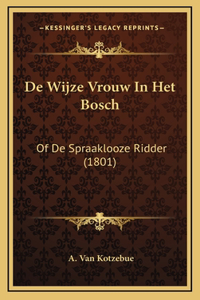 De Wijze Vrouw In Het Bosch