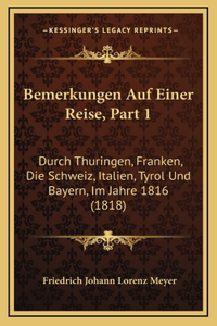 Bemerkungen Auf Einer Reise, Part 1