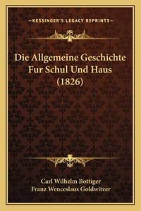 Allgemeine Geschichte Fur Schul Und Haus (1826)