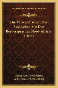 Verwandtschaft Des Baskischen Mit Den Berbersprachen Nord-Africas (1894)