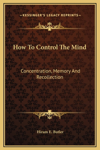 How To Control The Mind