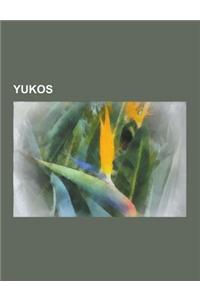 Yukos: Roman Abramovich, Mikhail Khodorkovsky, Rosneft, Vasily Aleksanyan, Robert Amsterdam, Svetlana Bakhmina, Leonid Nevzli