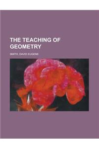 The Teaching of Geometry