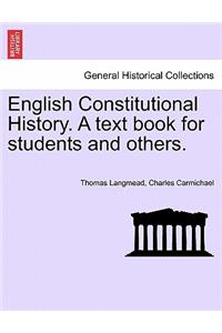 English Constitutional History. A text book for students and others.