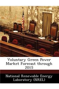 Voluntary Green Power Market Forecast Through 2015