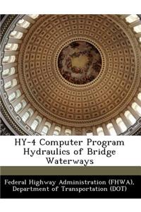 Hy-4 Computer Program Hydraulics of Bridge Waterways