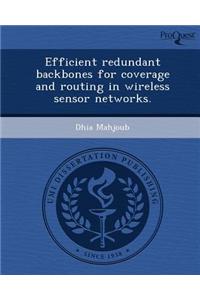Efficient Redundant Backbones for Coverage and Routing in Wireless Sensor Networks