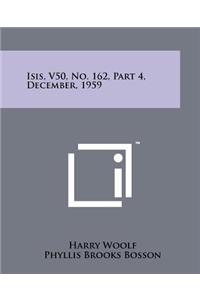 Isis, V50, No. 162, Part 4, December, 1959