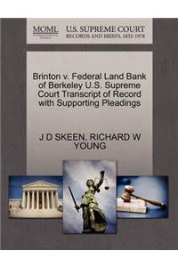 Brinton V. Federal Land Bank of Berkeley U.S. Supreme Court Transcript of Record with Supporting Pleadings