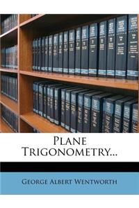 Plane Trigonometry...