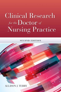 Clinical Research For The Doctor Of Nursing Practice