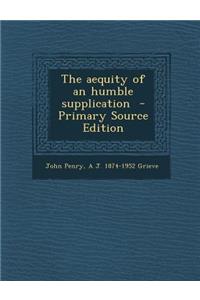 Aequity of an Humble Supplication