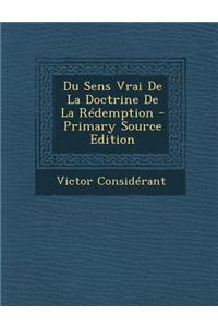 Du Sens Vrai de La Doctrine de La Redemption