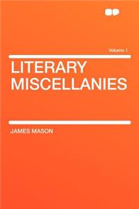 Literary Miscellanies Volume 1