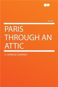 Paris Through an Attic