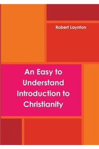 An Easy to Understand Introduction to Christianity (paperback)