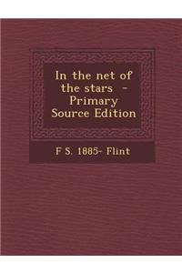 In the Net of the Stars - Primary Source Edition