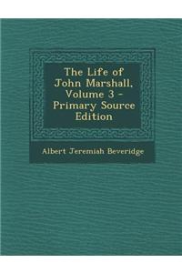 The Life of John Marshall, Volume 3