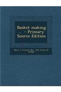 Basket Making ..
