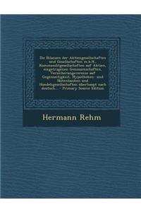 Die Bilanzen Der Aktiengesellschaften Und Gesellschaften M.B.H., Kommanditgesellschaften Auf Aktien, Eingetragenen Genossenschaften, Versicherungsvere